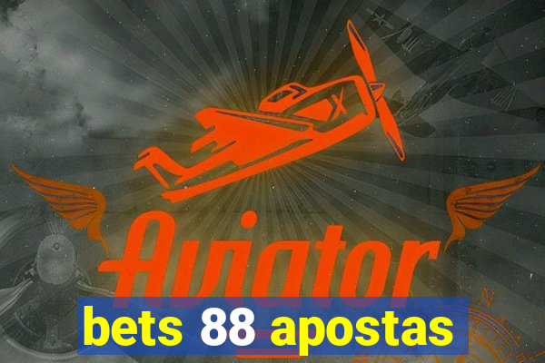 bets 88 apostas